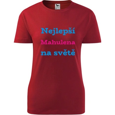 Červené dámské tričko nejlepší Mahulena na světě tričko se jménem – Hledejceny.cz