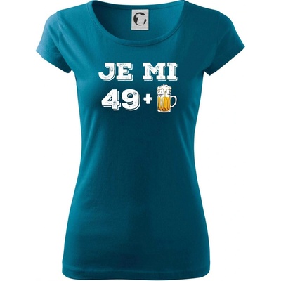 Je mi 50 pivo Pure dámske tričko Petrolejová