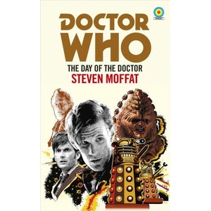 Doctor Who: The Day of the Doctor (ISBN: 9781785943294)