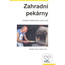 Zahradní pekárny - Návody na stavbu pecí z cihel a hlíny Claudia- Lorenz-Ladener