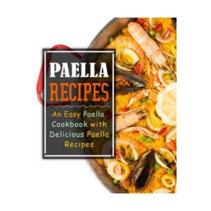 Paella Recipes | Booksumo Press (ISBN: 9781081306397)