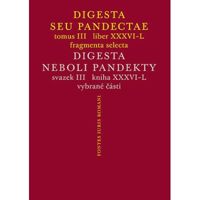 Digesta seu Pandectae III / Digesta neboli Pandekty III