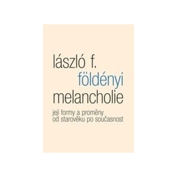 Melancholie - Földényi László