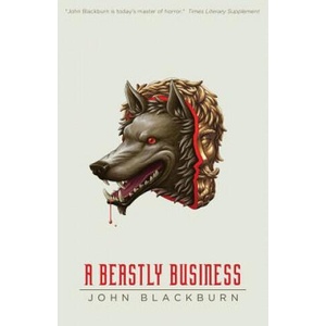 Beastly Business | John Blackburn (ISBN: 9781939140845)