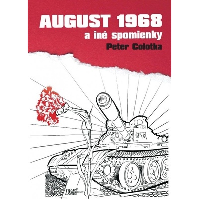 August 1968 a iné spomienky