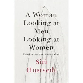 Image 1 of Woman Looking at Men Looking at Women | Siri Hustvedt