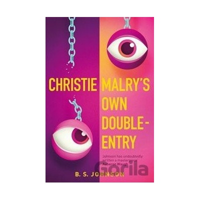 Christie Malry's Own Double-Entry - B.S. Johnson
