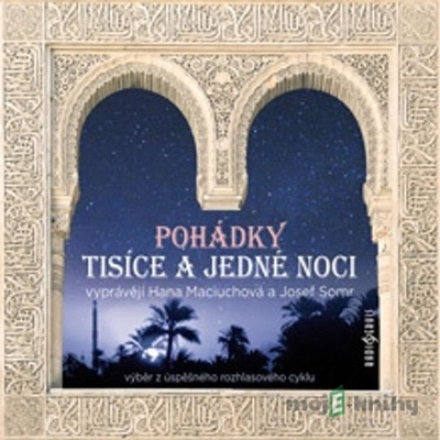Pohádky tisíce a jedné noci - Josef Somr; Hana Maciuchová - 2010