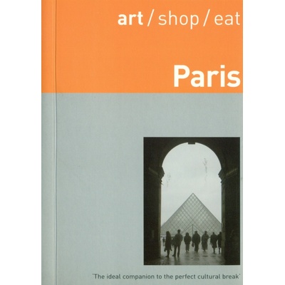 průvodce Paris art, shop, eat anglicky