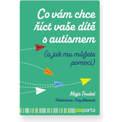 Pasparta Co vám chce říct vaše dítě s autismem