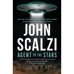 Agent to the Stars | John Scalzi (ISBN: 9781250176516)