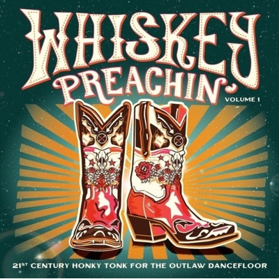 Various - Whiskey Preachin' Vol. 1 - 21st Century Honky Tonk For The Outlaw Dancefloor LP