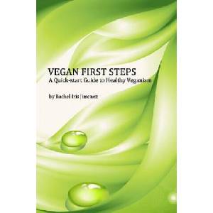 Vegan First Steps: A quick-start guide to healthy veganism | Rachel Iris Jimenez (ISBN: 9781497435131)