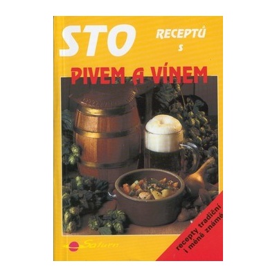 Sto receptů s pivem a vínem