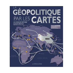 La Géopolitique par les cartes | Yves Lacoste (ISBN: 9782036026773)