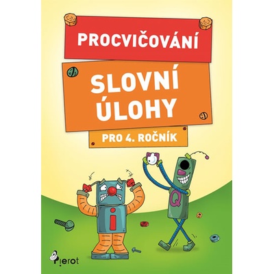 Procvičování Slovní úlohy pro 4. ročník