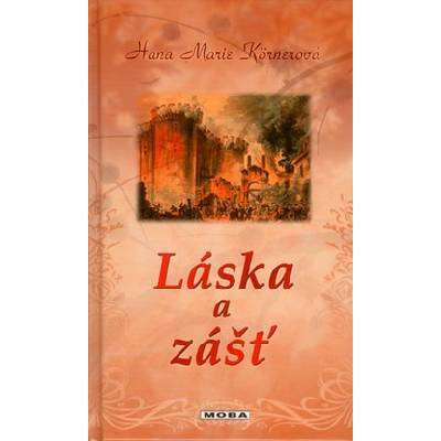 Láska a zášť (Hana Marie Körnerová)