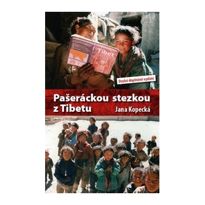 Pašeráckou stezkou z Tibetu - Kopecká Jana