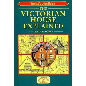Victorian House Explained | Trevor Yorke (2012)