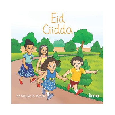 Eid Ciidda: Ciidda (English and Somali Edition) (Fadumo M Ibrahim,Yami Group)(Brožovaná)