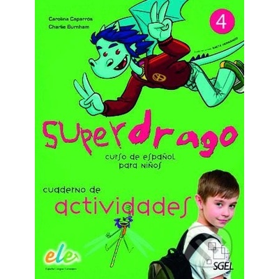Superdrago 4 - Cudderno de actividades - Carolina Caparrós, Charlie Burnham