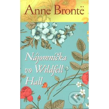 Nájomníčka vo Wildfell Hall - Anne Brontë