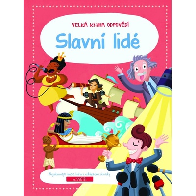 Velká kniha odpovědí Slavní lidé – Hledejceny.cz