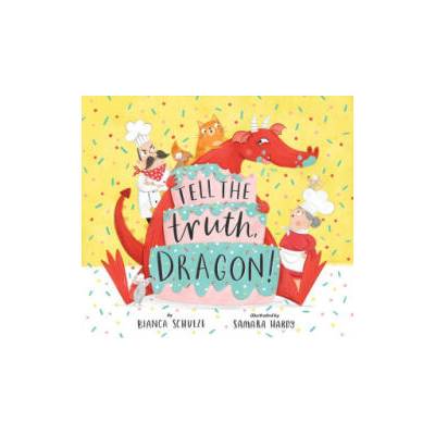 Tell the Truth, Dragon! | Clever Publishing, Samara Hardy