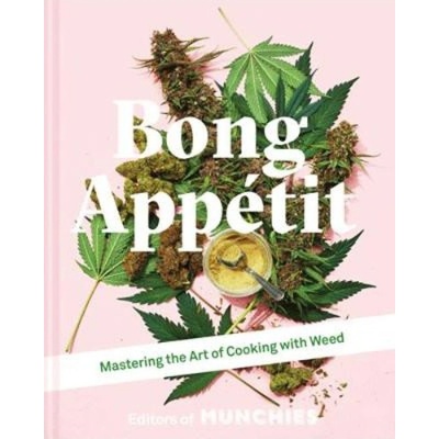 Bong Appetit, Mastering the Art of Cooking with Weed HarperCollins Publishers