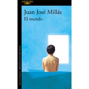 El mundo | JUAN JOSE MILLAS (2023)