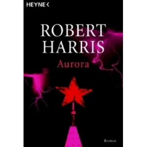 Aurora | Robert Harris, Christel Wiemken (2007)