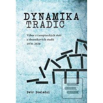 Dynamika tradic - Petr Poslední