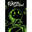 Pukan Bye Bye