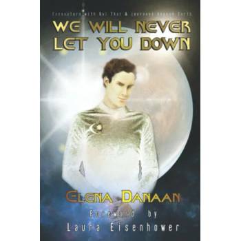 Image 1 of We Will Never Let You Down | Elena Danaan