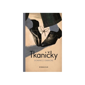 Tkaničky - Domenico Starnone