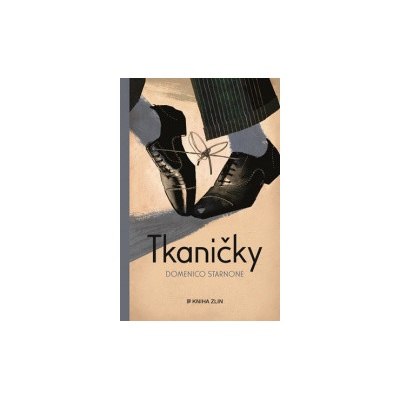 Tkaničky - Domenico Starnone