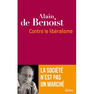 Contre le libéralisme | Alain de Benoist (ISBN: 9782268101217)
