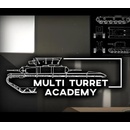 Multi Turret Academy