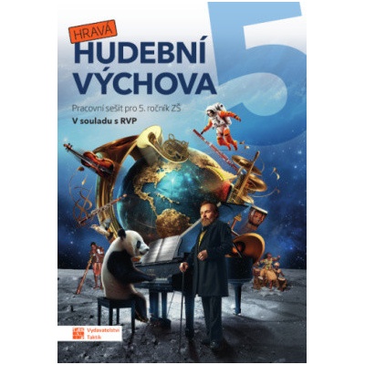 Hravá hudební výchova 5 pracovní sešit - Taylor Daniel Jiříčková Jiřina Küfhaberová Božena Jirušková Iva