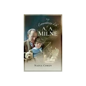 Extraordinary Life of A A Milne | Nadia Cohen (ISBN: 9781526704467)