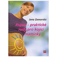 Kojení - praktické rady pro kojící maminky