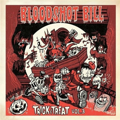 Bloodshot Bill - Trick & Treat, Vol. 3 LP