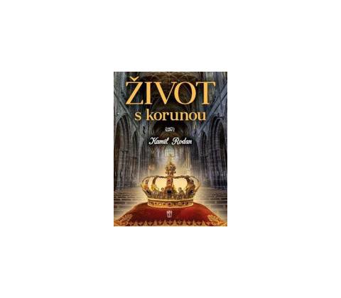 Život s korunou