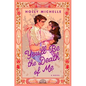 YOULL BE THE DEATH OF ME | MICHELLE HOLLY (2026)