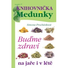 Buďme zdraví na jaře i v létě - Simona Procházková