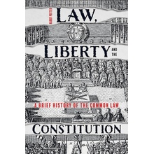 Law, Liberty and the Constitution