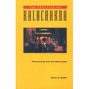 Practice of Kalachakra | Glenn H. Mullin (ISBN: 9780937938959)