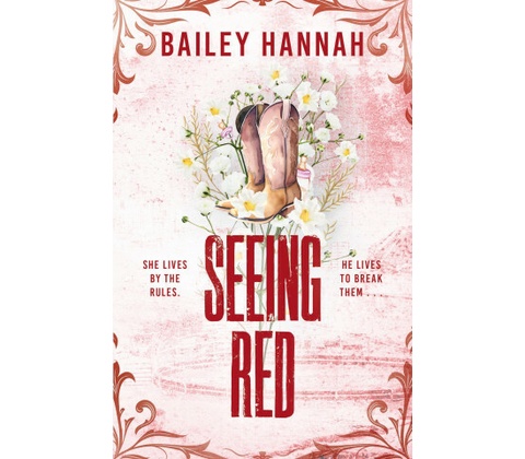 Seeing Red - Bailey Hannah