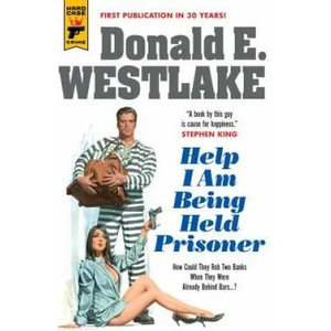 Help I Am Being Held Prisoner | Donald E. Westlake (ISBN: 9781785656828)