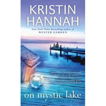 Ballantine Books On Mystic Lake | Kristin Hannah